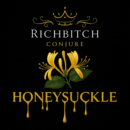 Honeysuckle in Hoodoo: Unlocking Prosperity, Love, and Loyalty with Rich Bitch Conjure