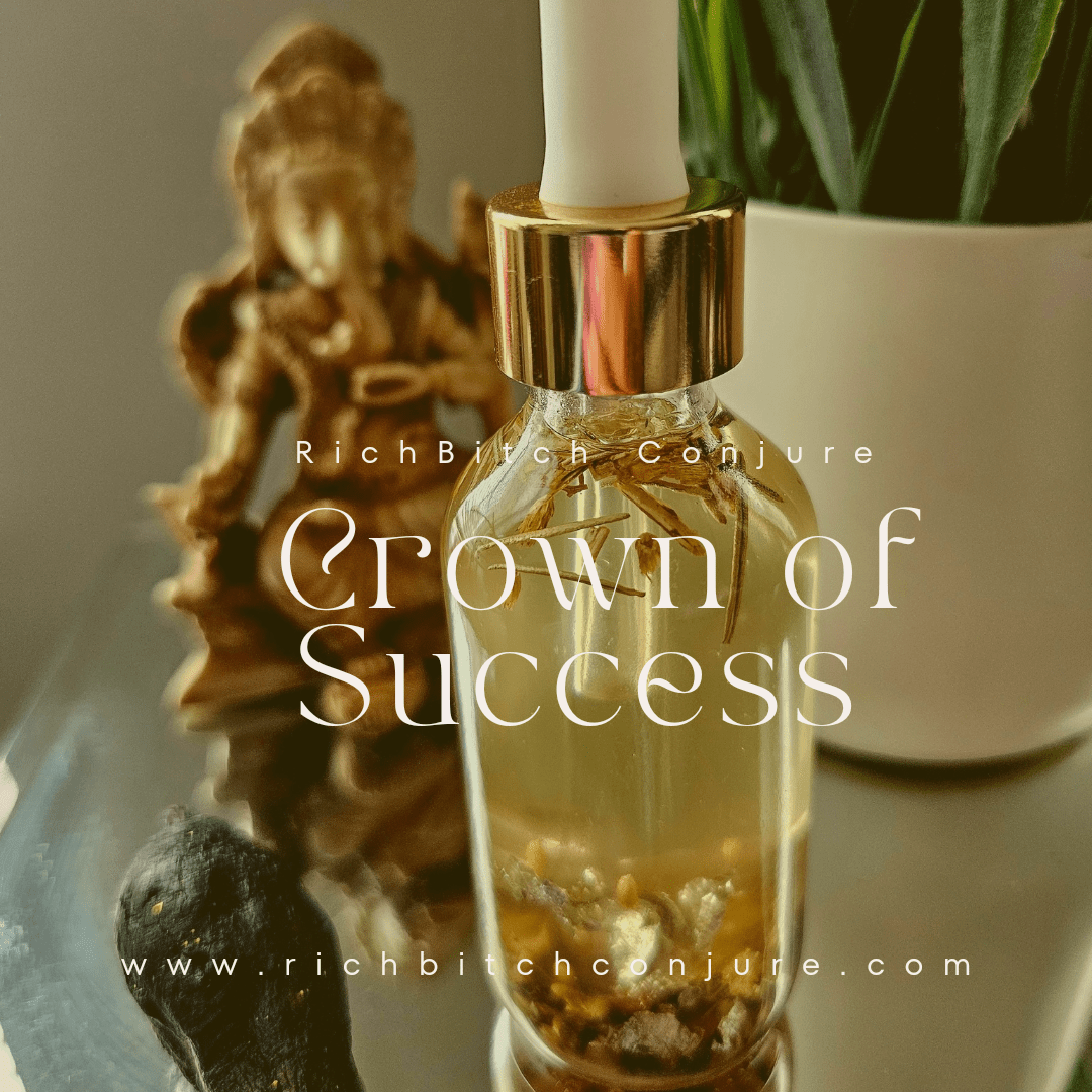 Rich Bitch Conjure's Crown of Success Oil