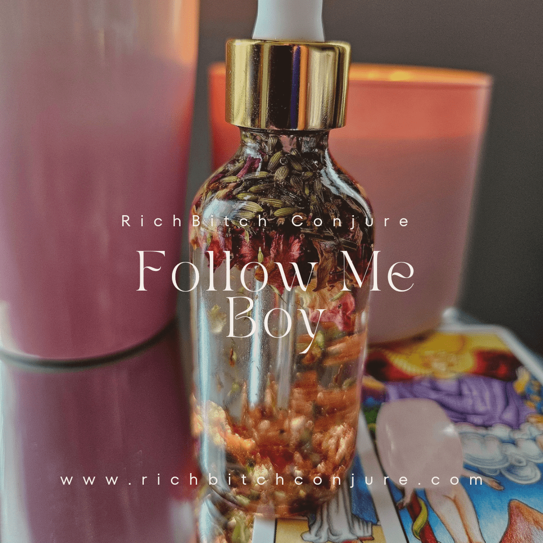 Rich Bitch Conjure's Follow Me Boy Oil