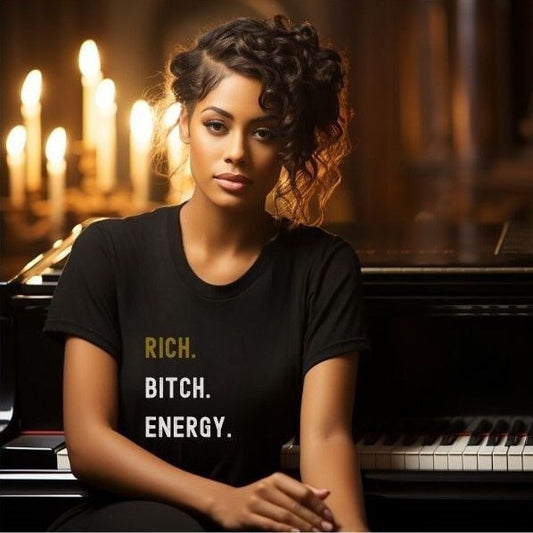 Rich Bitch Energy Tshirt, Manifest Money, Boujee Girlfriend, Rich Auntie, Conjure Hoodoo, Bougie Fashionable Mom Apparel, Apparell Gift